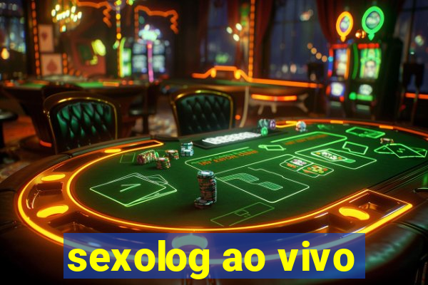 sexolog ao vivo